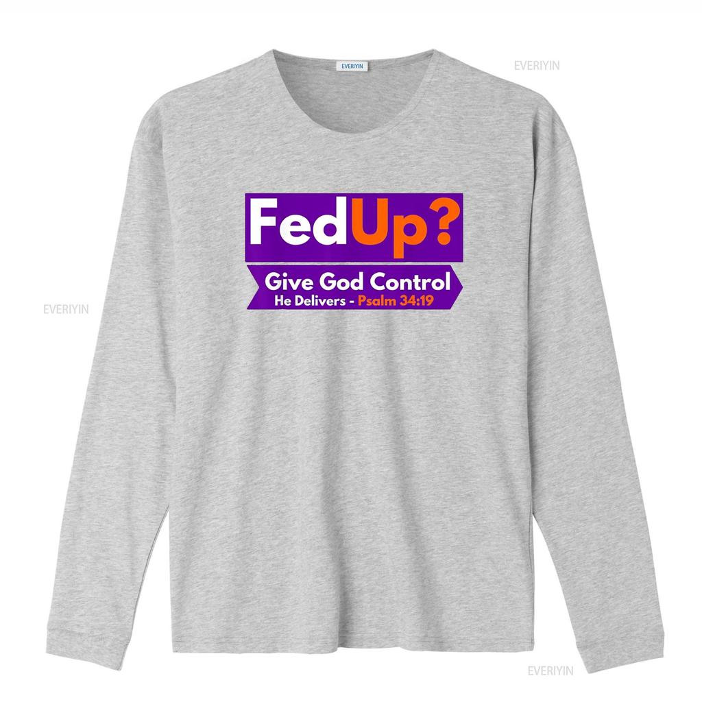 FedUp Give God Control Psalm 34 19 Christian Bible Jesus T Shirt vintage Washed Slightly Top For Everyday Wear designer clothes