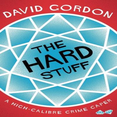 The Hard Stuff by David Gordon Paperback Book 9781838933128