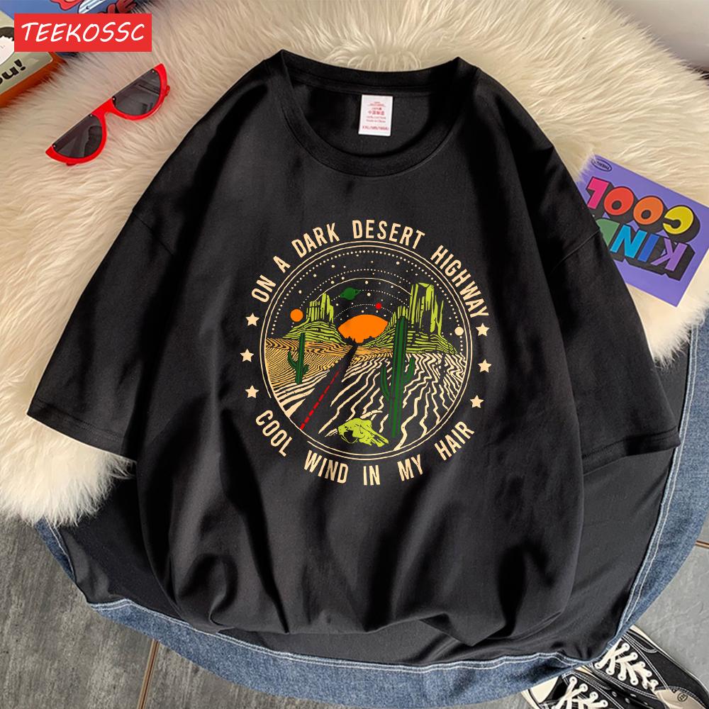 On A Dark Desert High Way Cool Wind In My Hair Mens Tees Lovely S-Xxxl T Shirt Kawaii Casual T Shirts Holiday Street Streetwear