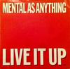 7inch Record MENTAL AS ANYTHING  Live It Up ANY1 Epic 1987 UK Dance  Electronica Used