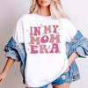 In My Mom Era Printed Shirt's Mama Life Short Sleeve T-shirt Mother's Day Y2K Tops Graphic Women Summer Tshirt Retro Clothes