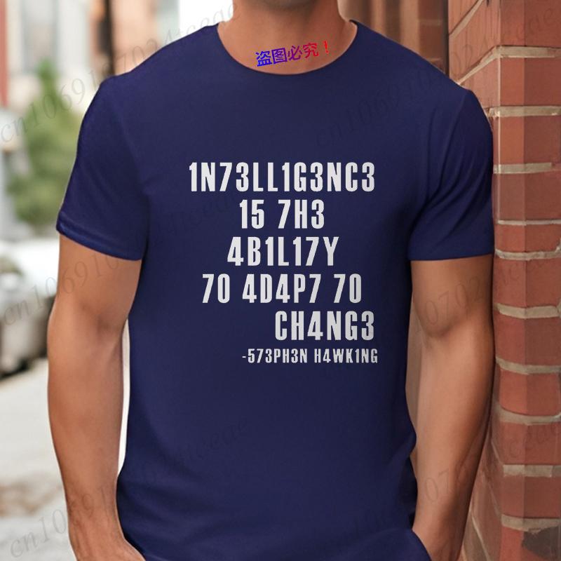 Intelligence Is The Ability To Adapt To Change Men's T-Shirt Sarcastic Tshirt Funny T Shirt Custom Tees Summer Men Brand Tees