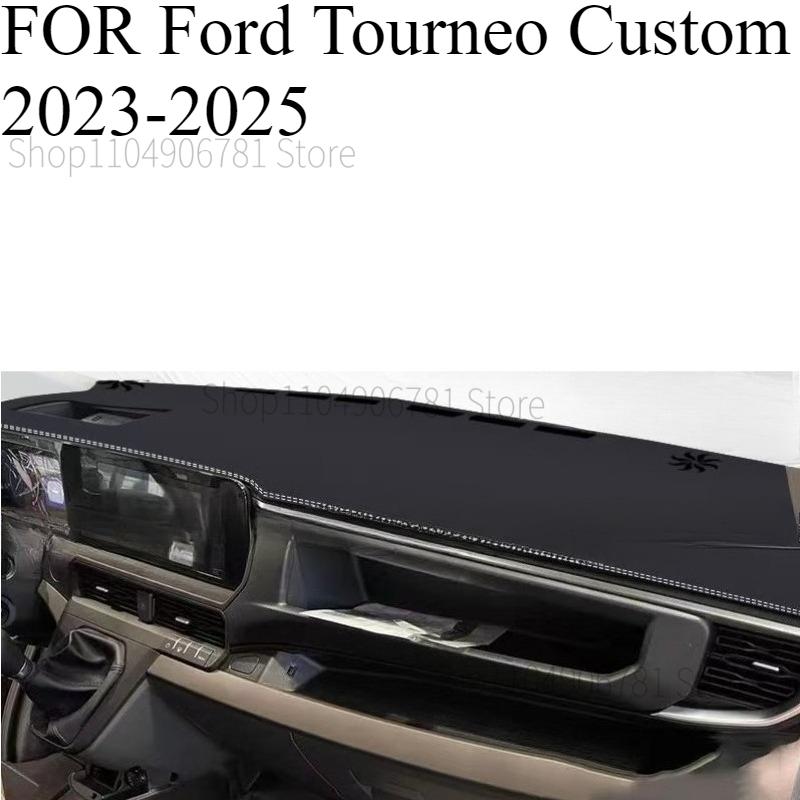 FOR Ford Tourneo -2025 Car Dash Mat Dashmat Dashboard Mat Cover Sun Shade Dash Board Cover Carpet Accessories