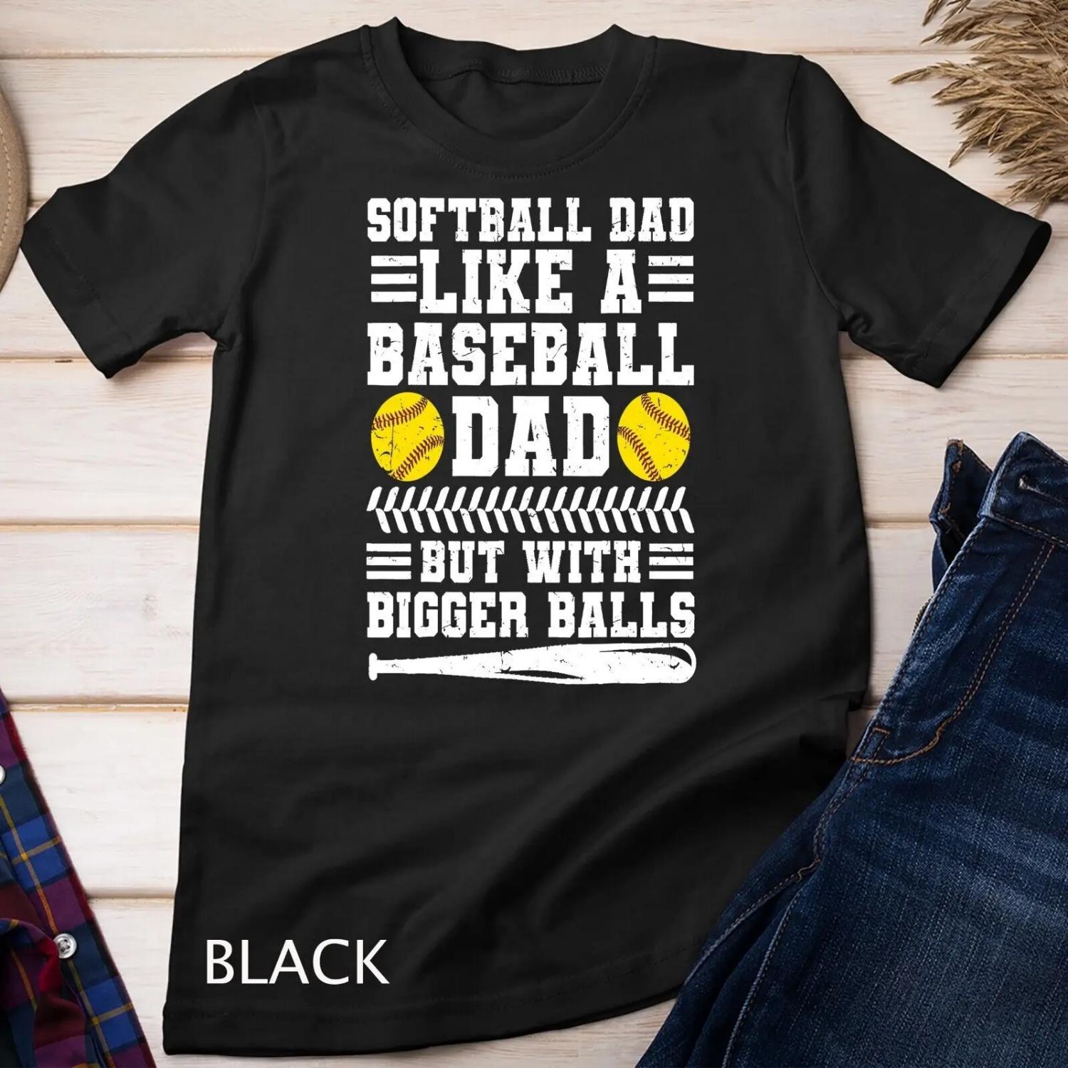 Mens Softball Dad Like A Baseball But With Bigger Balls T shirt S чёрный