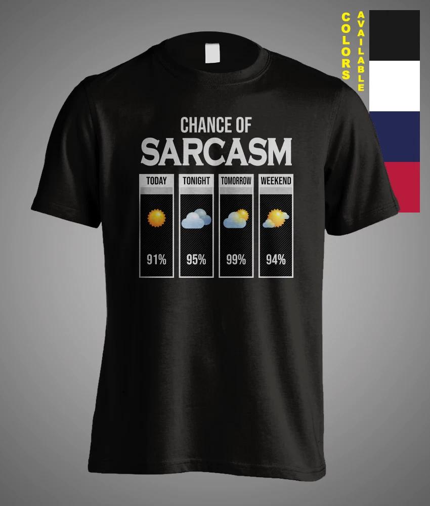 Chance Of Sarcasm Weather Forecast Sarcastic Meme Humor Joke Funny Gift T-Shirt XL