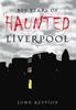 Libro 800 Years of Haunted Liverpool