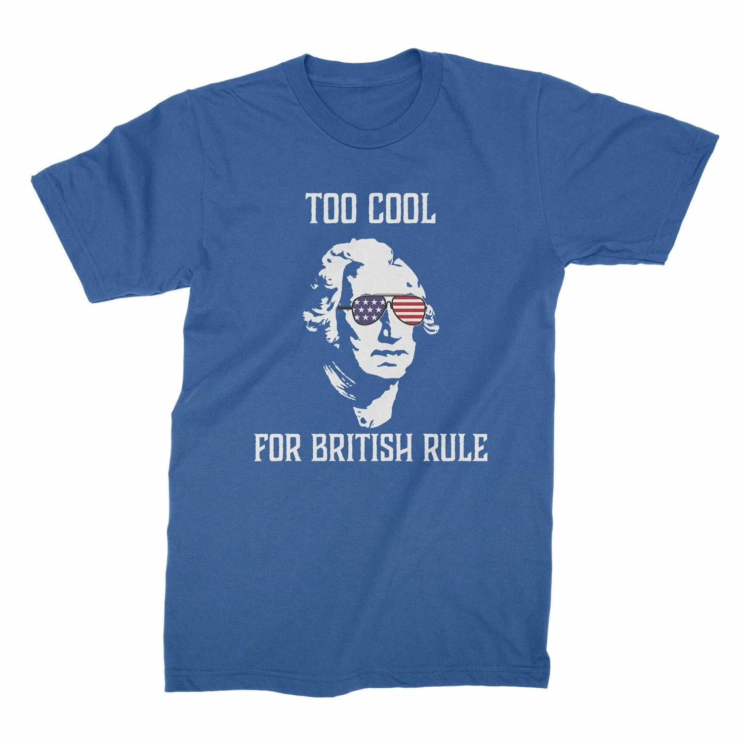 Too Cool For British Rule Shirt Funny George Washington Shirt 4XL