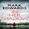 In Her Shadow by Mark Edwards Paperback Book 9781503948082