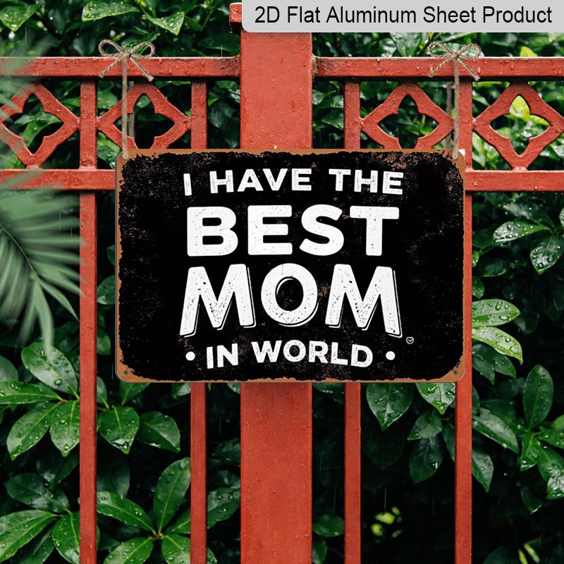 2D Flat Vintage Metal Sign: The Best Mom In The World - A Retro Aluminium Sign for Christmas Decor, Perfect Mother's Day Gift for Home or Bar