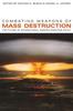 The Combating Weapons of Mass Destruction : The Future of International Nonproliferation Policy Book