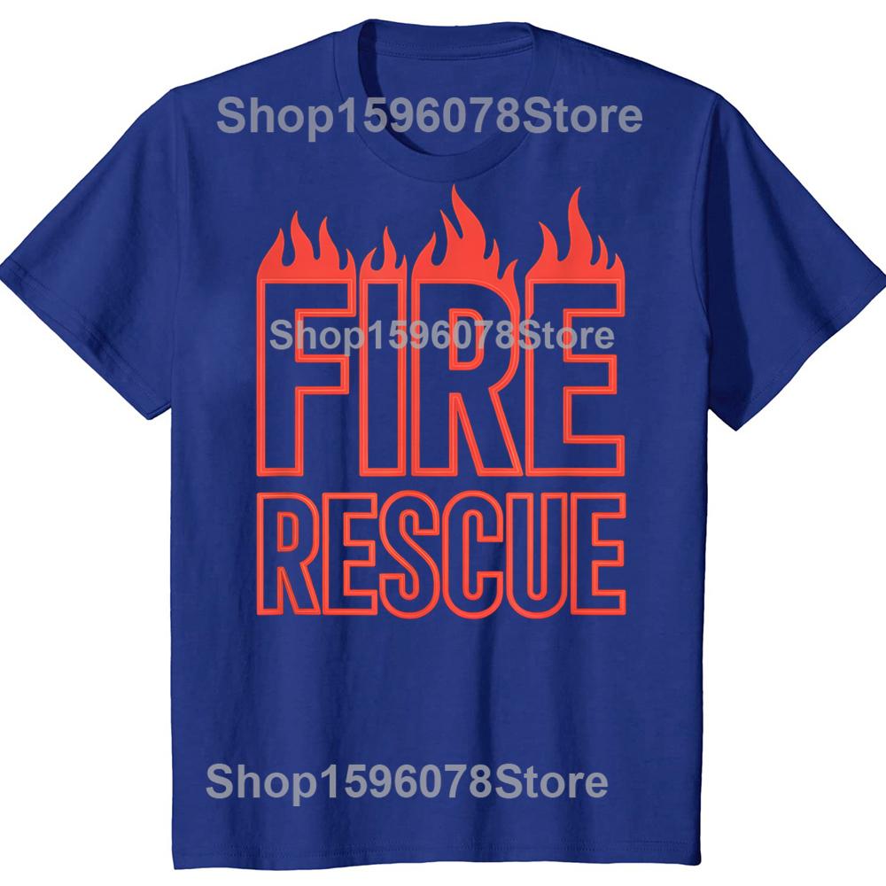 Funny Fire Rescue Firefighter Graphic Tshirts Men Womens Fashion Casual Tshirt 100 Cotton Loose Oversized T Shirt Summer