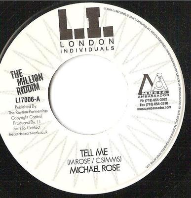 Disque 7 pouces MICHAEL ROSE / MIKEYLOUS - Tell Me / Sticky Pt. 2 LI7006 Londres Individu 2006 Royaume-Uni Reggae, Ska & Dub Occasion