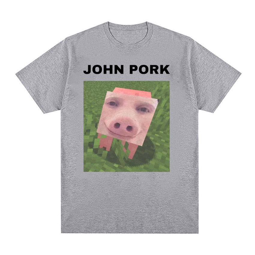 John Pork Funny Meme Tee Shirt Men Women Fashion Trending Short Sleeve T-shirt Male Summer Casual O-Neck Tops T Shirt Streetwear