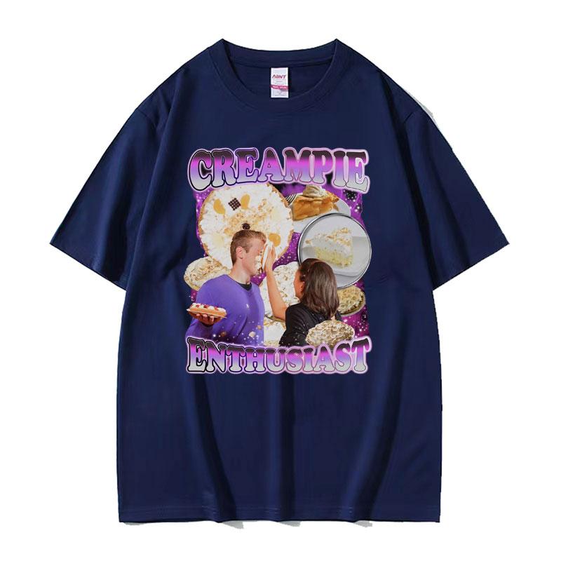 Funny Creampie Enthusiast Meme T Shirt Summer Fashion Vintage Short Sleeve Tshirts Men Women 100 Cotton Oversized Tshirt Tops