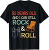50 Years Old And I Can Still Rock _ Roll Birthday Born 1972 Gifts Unisex T-Shirt