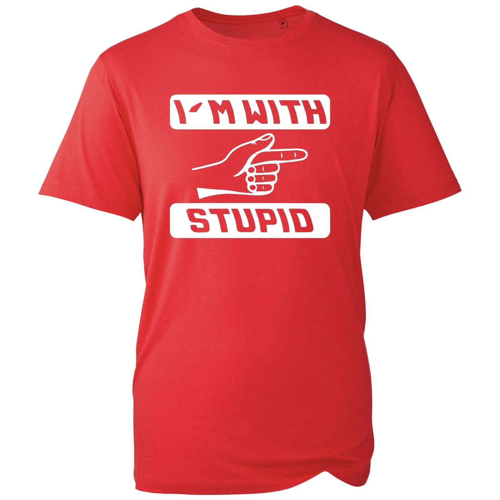 

I m With Stupids T-shirt Funny Sarcastic Joke Trending Top Men s Gift Tee S