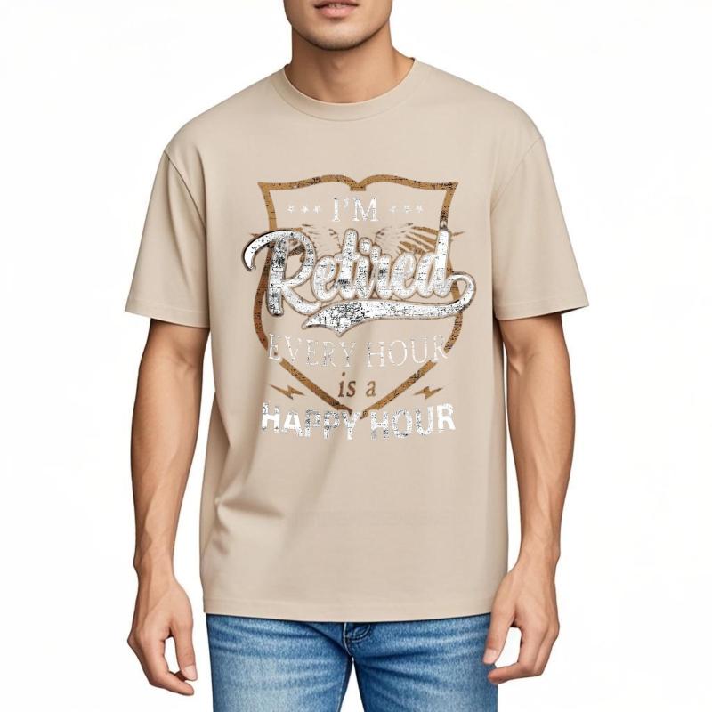 Streetwear summer For man t shirt Im Retired Every Hour Is A Happy Hour Short Sleeve New Arrived Round Neck tops
