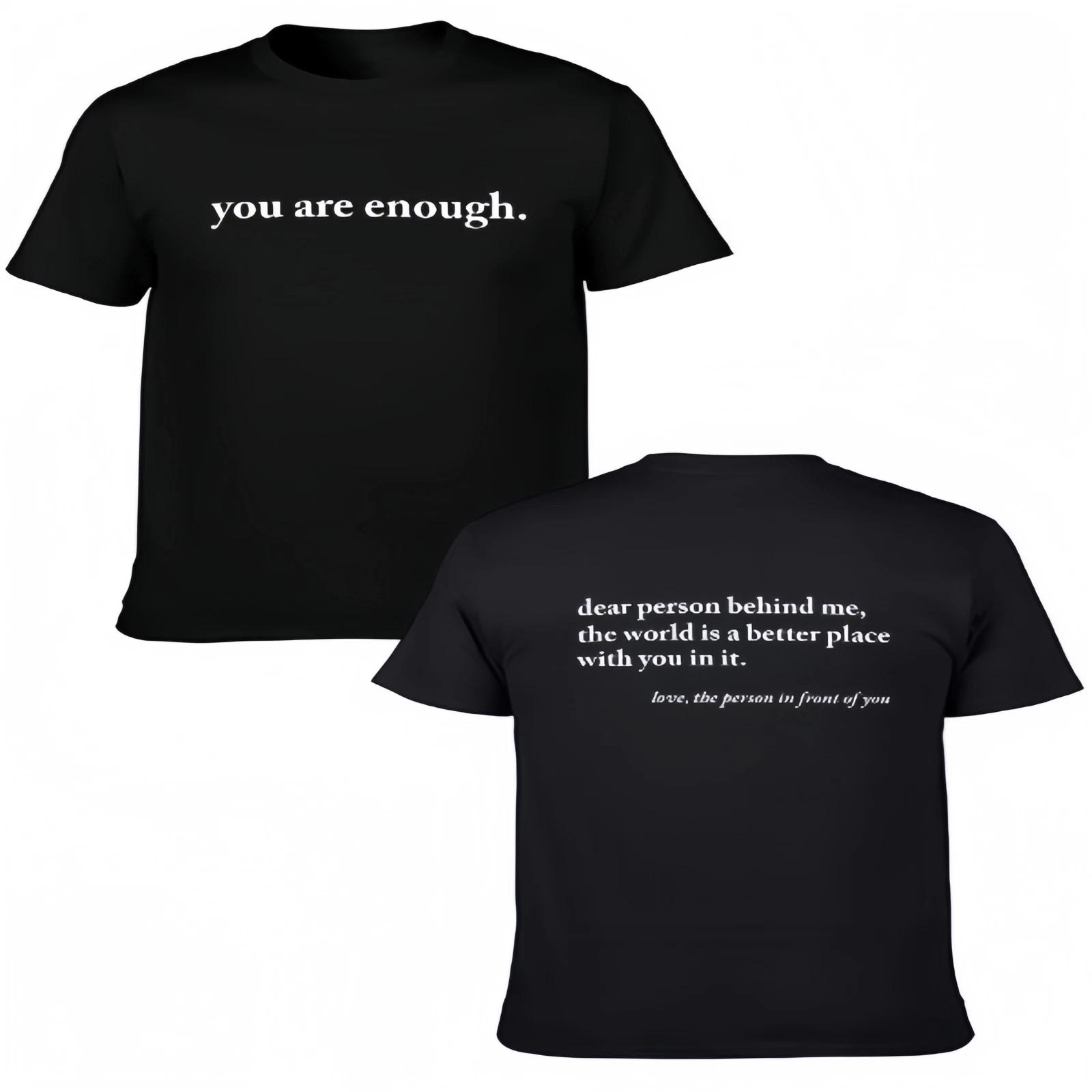 Dear Person Behind Me World Is A Better Place Funny Unisex T-Shirt 2 Sides S