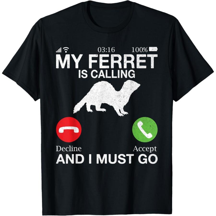 

My Ferret is Calling and i must go Ferret T-Shirt XXXXXL чорний