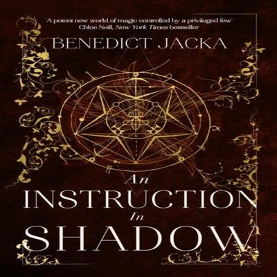 An Instruction In Shadow by Benedict Jacka Hardback Book 9780356519951