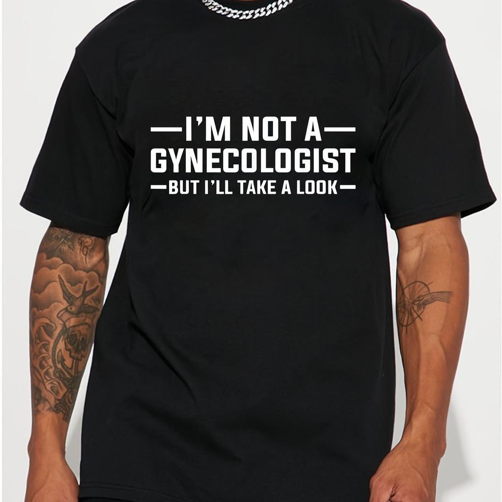 Humorous Not A Gynecologist Graphic Tee Mens Plus Size Cotton Short Sleeve Crew Neck Casual Tshirt