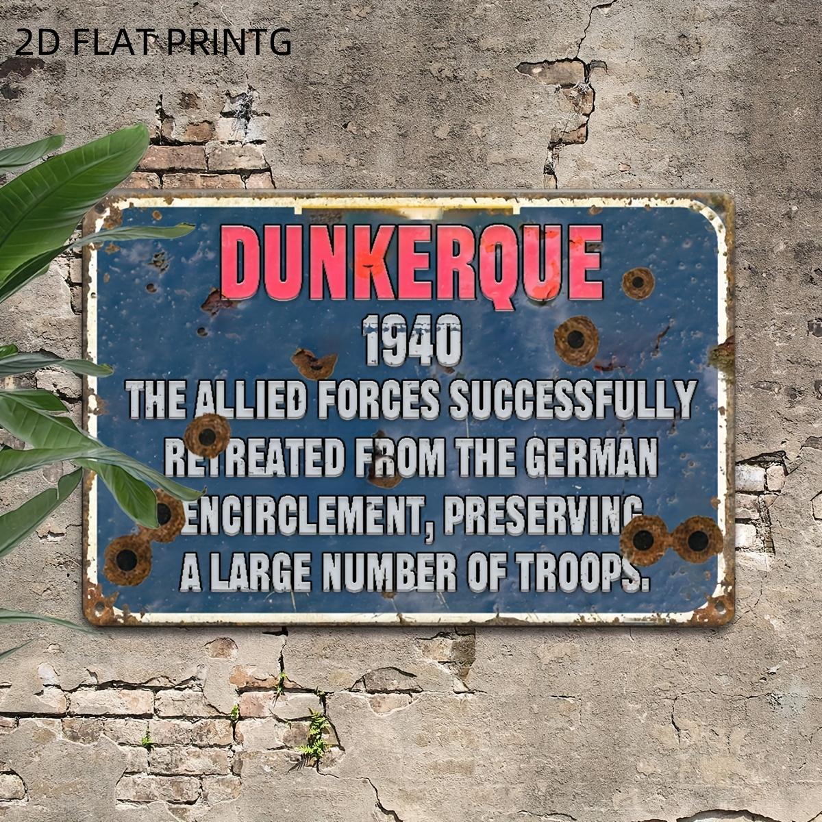 

Vintage Military Tin Sign DUNKERQUE 1940 WWII Allied Forces Metal Wall Plaque Rustic OutdoorIndoor Decor for Garage Man C aluminum 20x30cm