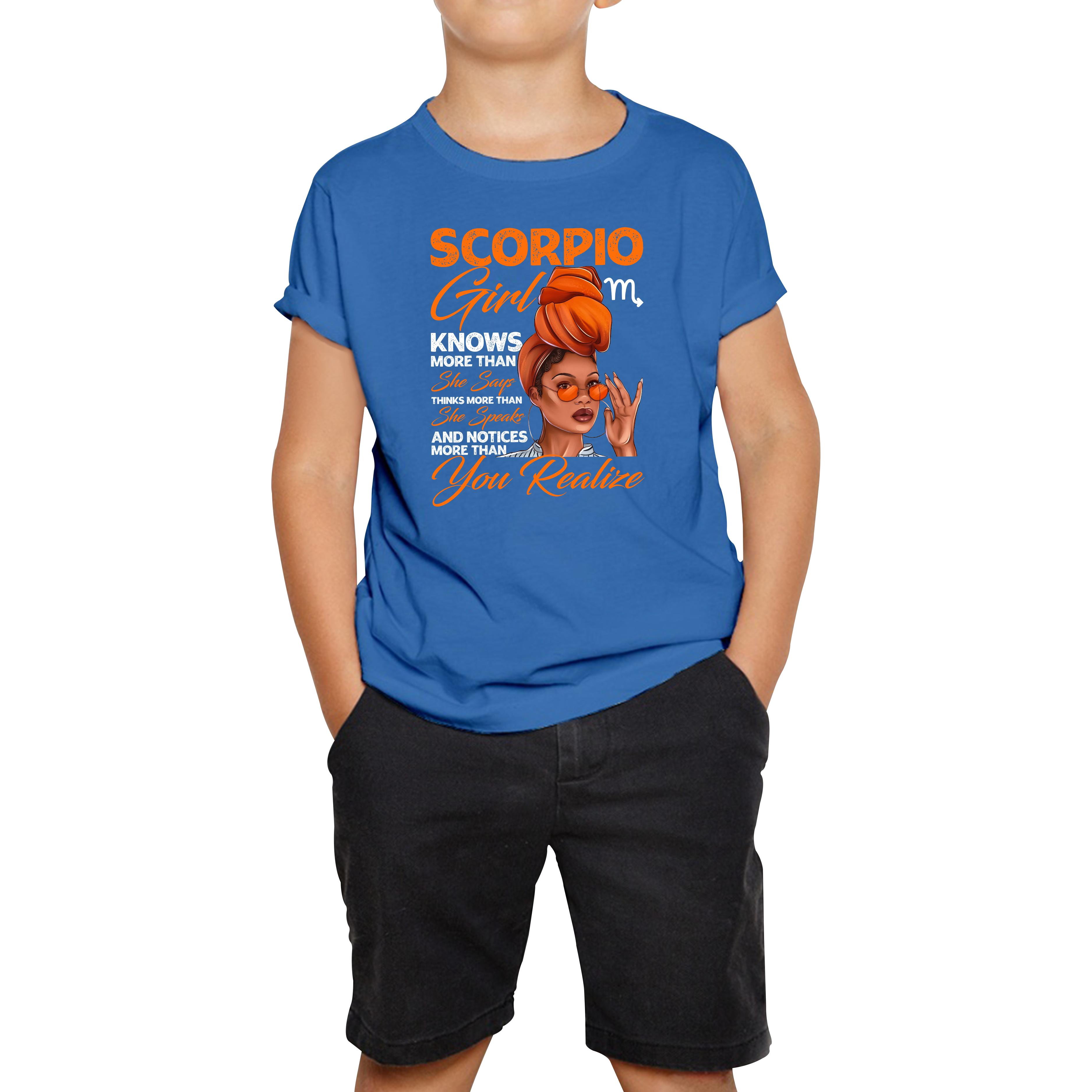 Scorpio Girl Knows More Than Think More Than Horoscope Zodiac Astrological Sign Birthday Kids Tee 110