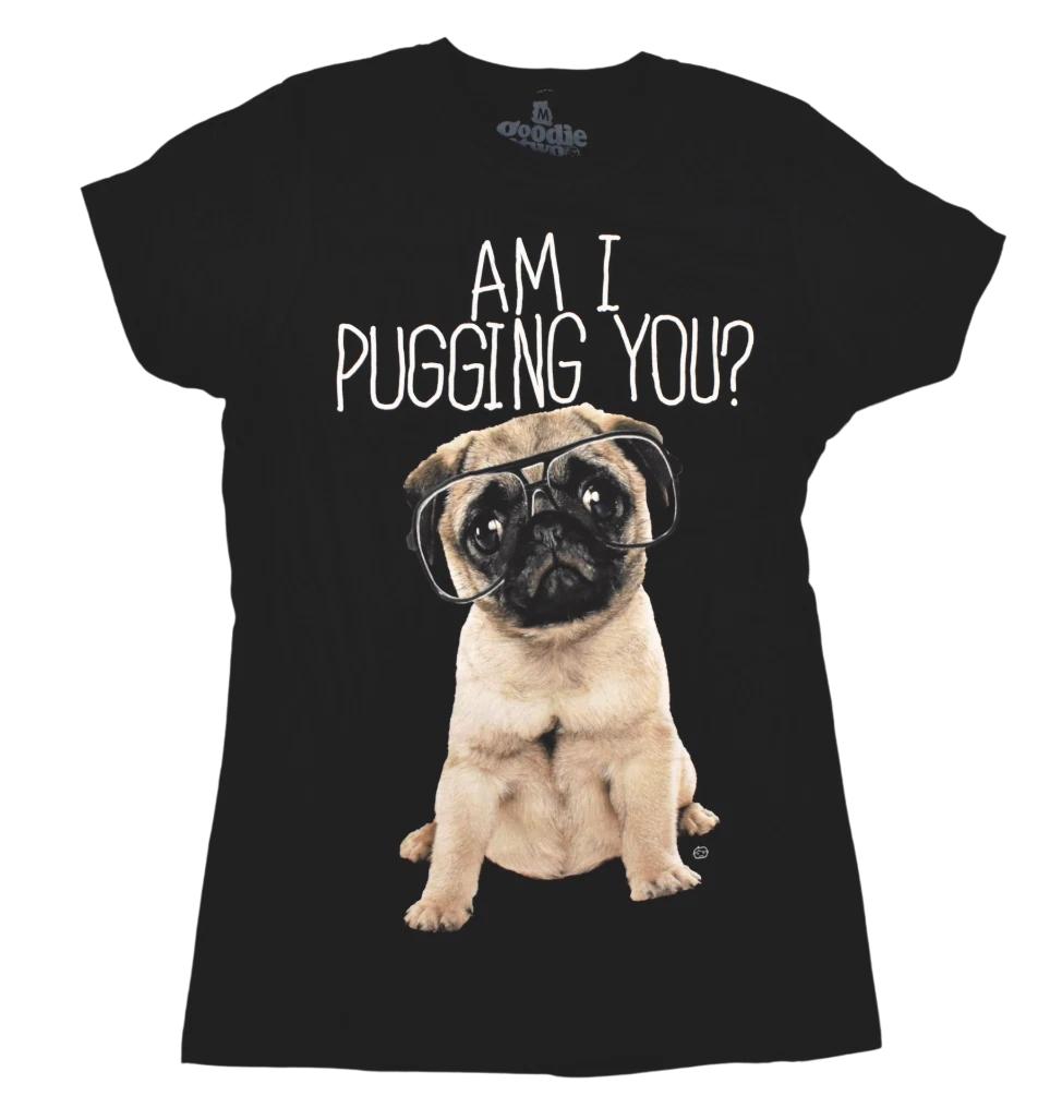 

Goodie Two Sleeves Juniors Am I Pugging You Tee Shirt New S, M, L, XL S