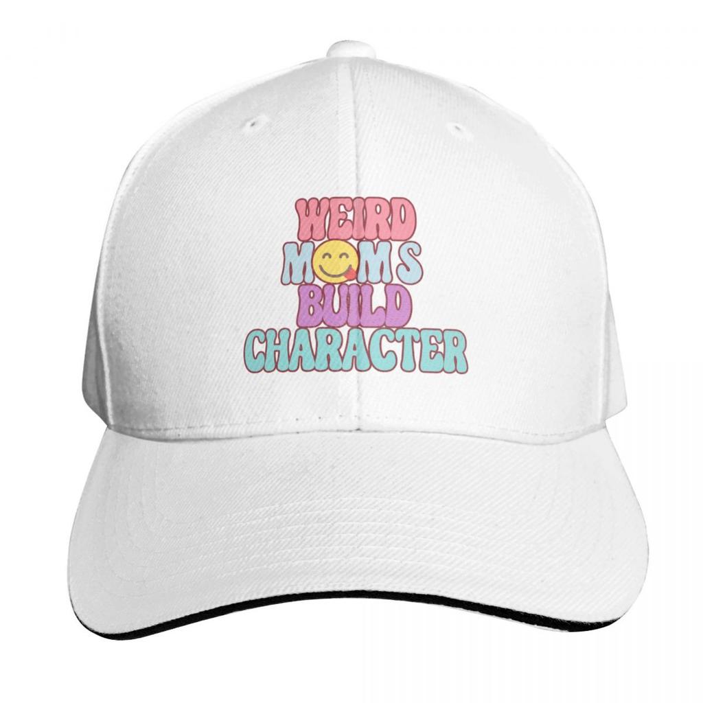 Weird Moms Build Character Funny Mama Stay Weird Cool Moms Baseball Cap Men Women Casual Summer Sport Sun Cap