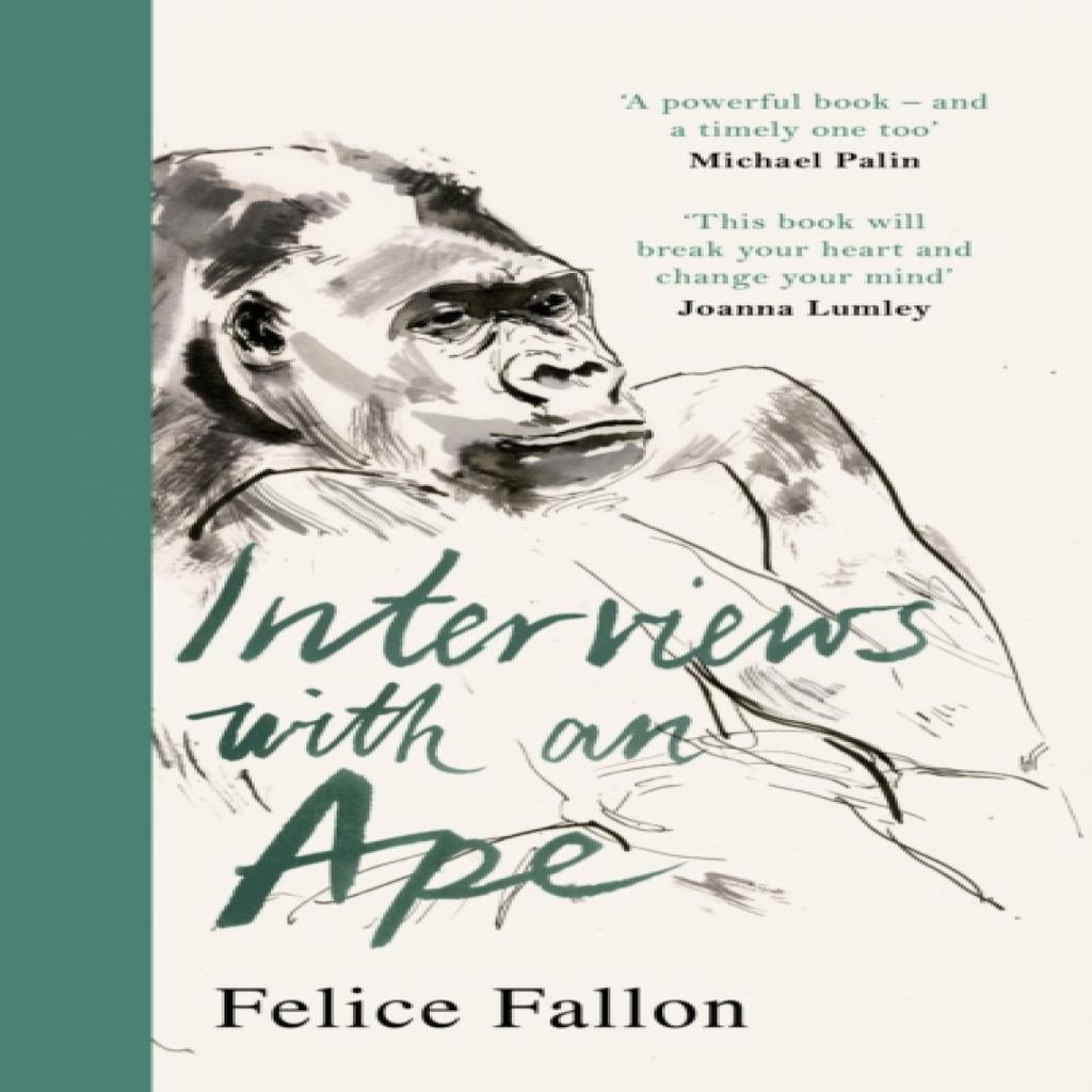 Interviews with an Ape by Felice Fallon Hardback Book 9781529135343