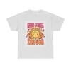 Here Comes The Sun Graphic T Shirt Retro Unisex Heavy Cotton Tee