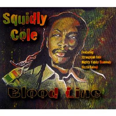 CD SQUIDLY COLE - Blood Line None Roots High Powe 2011 US Reggae, Ska & Dub