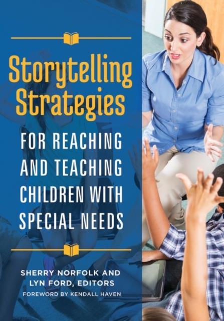 The Storytelling Strategies for Reaching and Teaching Children with Special Needs Book