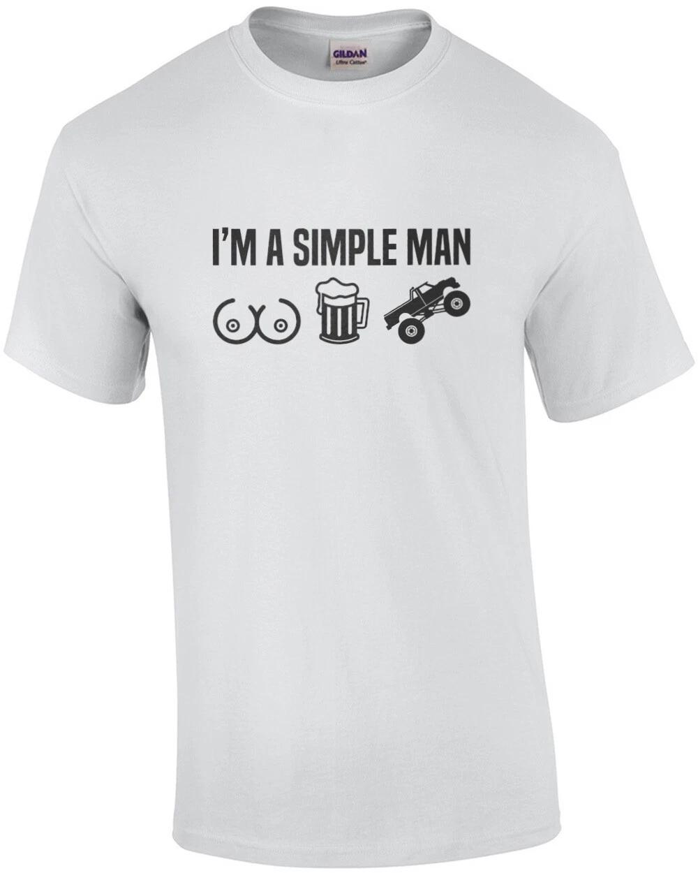 

I m a simple man - breasts, beer, and trucks - funny t-shirt L