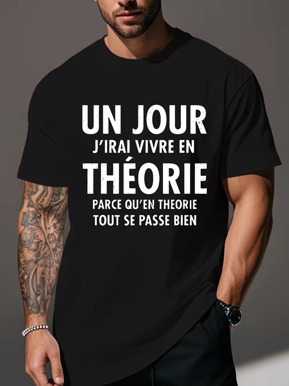 

A New Playful French Slogan for Everyone: ONE DAY I LIVED IN THEORY... - A Relaxed Crew Neck T-Shirt XXXXL