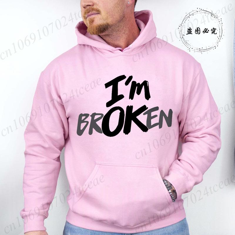 I'm Ok Broken Print Men Women Hoodies Sweatshirts Casual Clothing Fashion Hooded Sportwear I'm Ok Broken Personality Sweatshirts