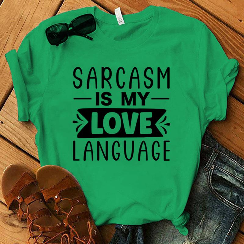 

Funny Sarcasm Is My Love Language Print T-Shirt Women Men Summer Casual Short Sleeve Shirt Fashion Loose Tops 3XL
