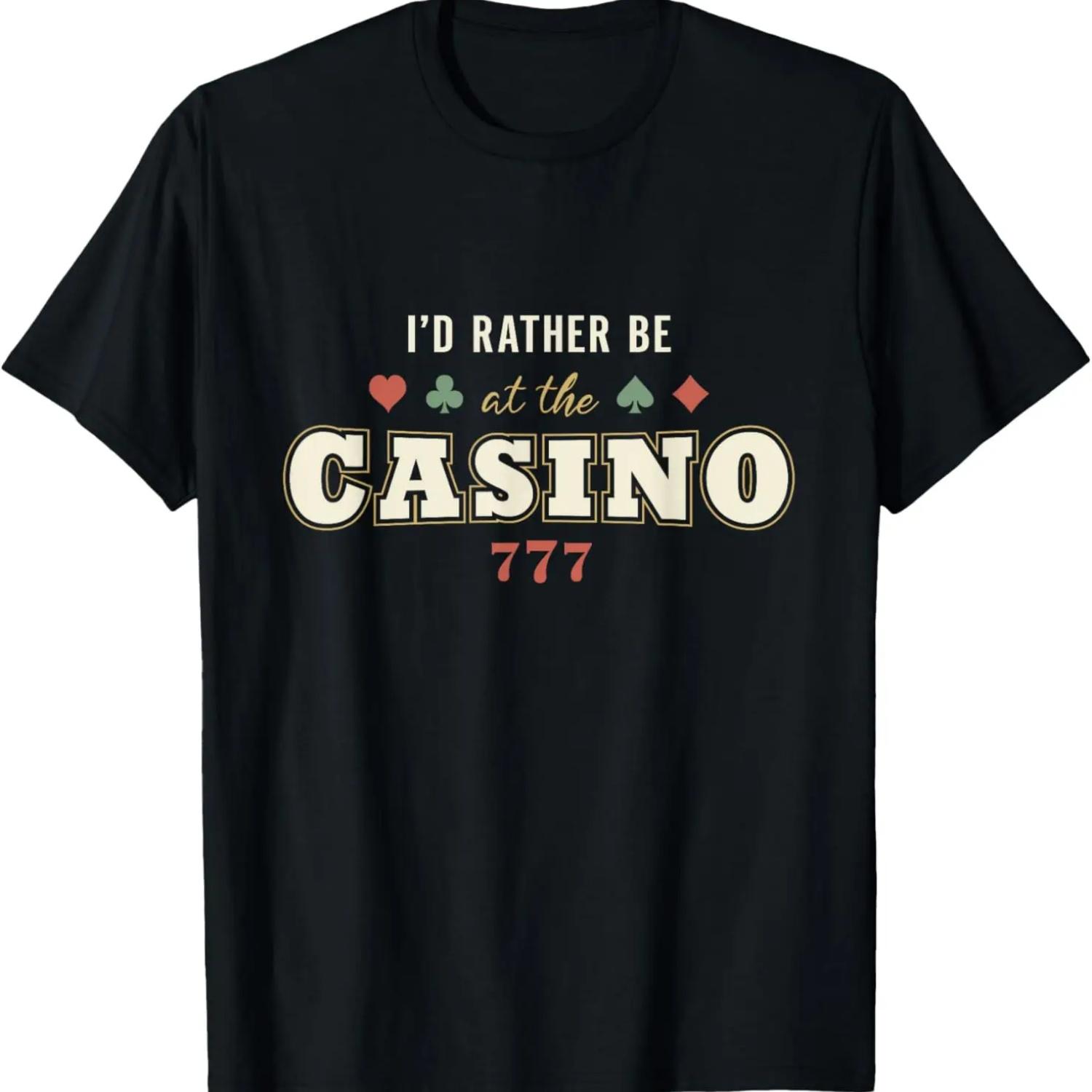 I d Rather Be At The Casino Gambling Gambler T-Shirt S