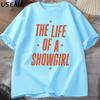The Life Of A Showgirl Tshirt Unisex Unisex Concert Music T Shirt Casual Cotton Short Sleeve Round Neck Tshirt Unisexs Clothing