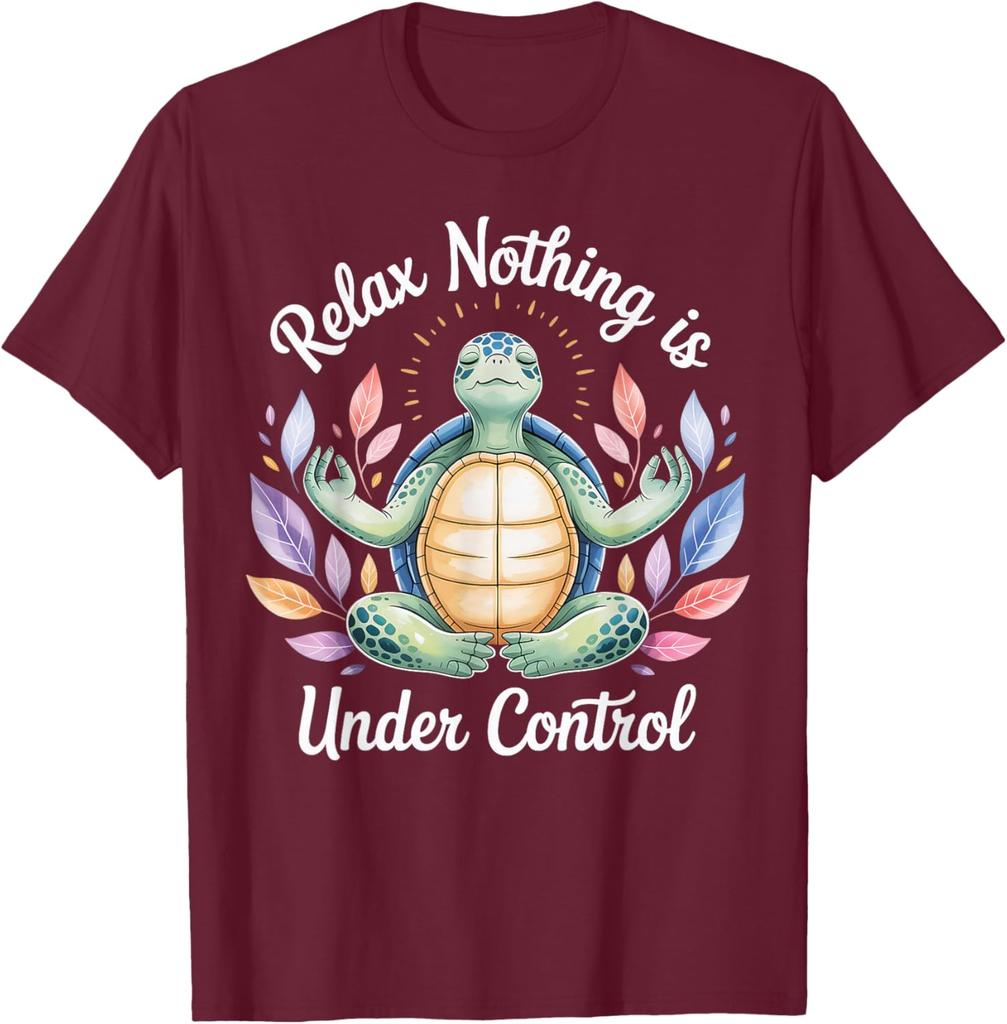 Relax Nothing Is Under Control Turtle Meditation Yoga Graphic Tee Casual Short Sleeve T-Shirt
