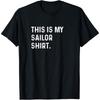 This Is My Sailor Shirt - Sail Sailing Yacht Bosun Captain Cotton Men T Shirt