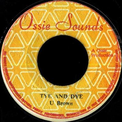 7inch Record U BROWN  Tye And Dye NONE Ossie Sounds 1977 Jamaica Reggae Ska  Dub Used