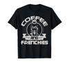 Coffee and Frenchies Coffee Drinking Dog Owner Lover T-Shirt