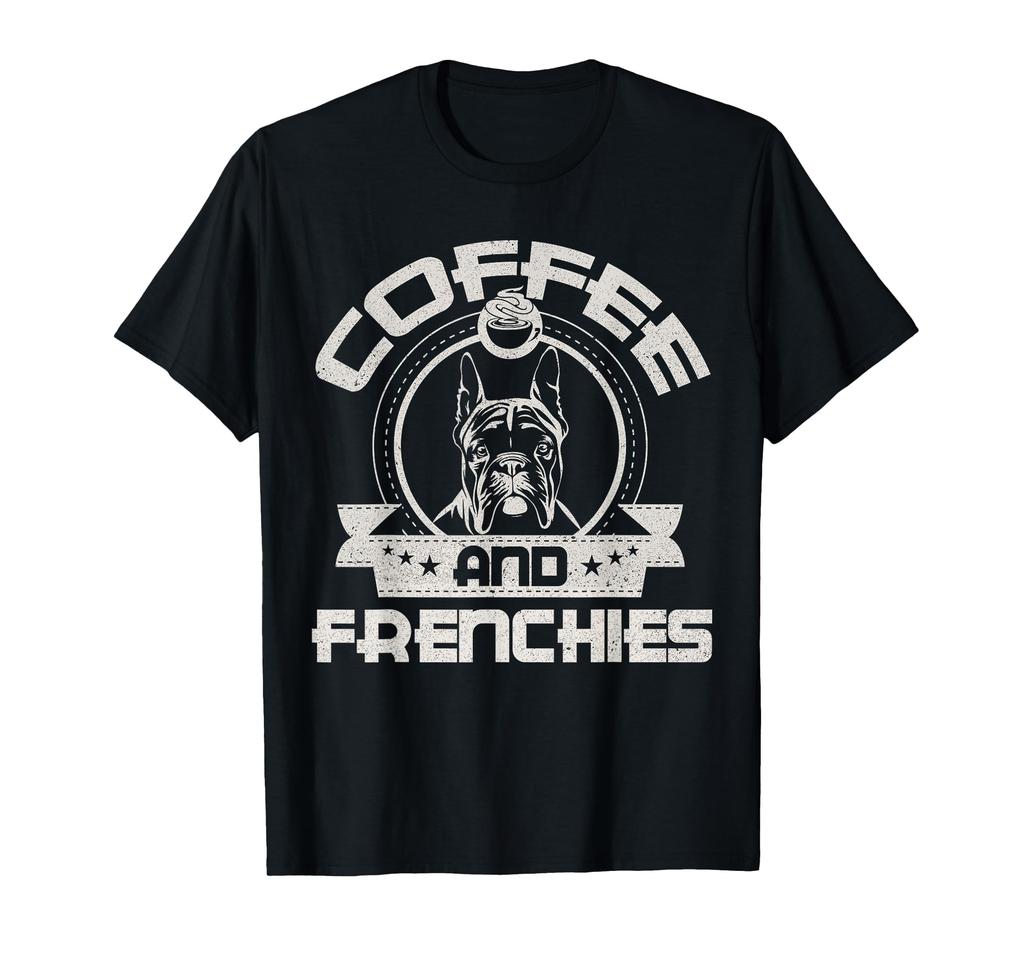 Coffee and Frenchies Coffee Drinking Dog Owner Lover T-Shirt