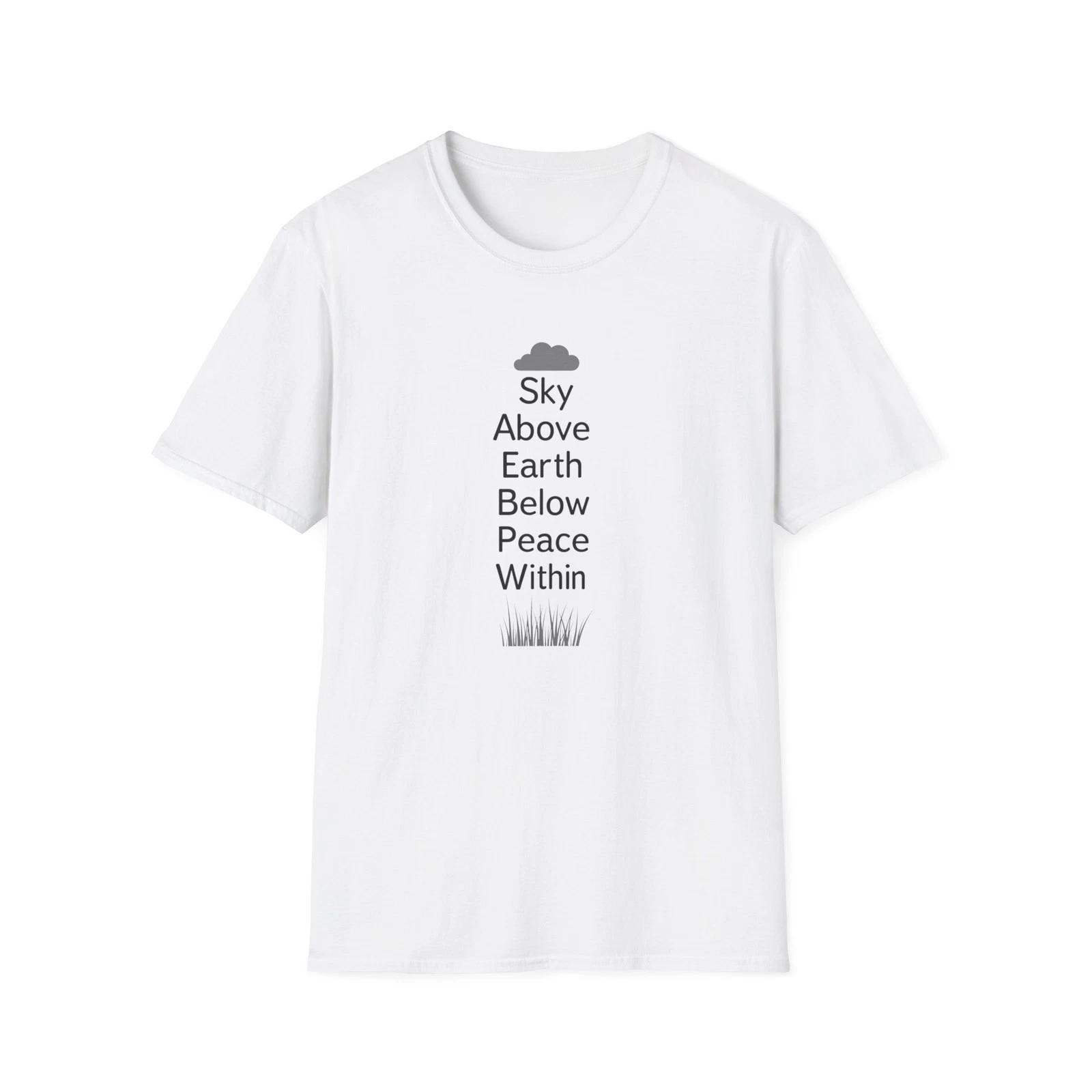 Sky Above Earth Below Peace Within T-Shirt | Minimal Nature Quote S