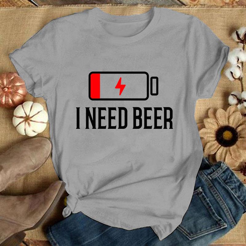 I Need Beer Printed T Shirt Men/Women Tops Casual Short Sleeve Personality Shirt