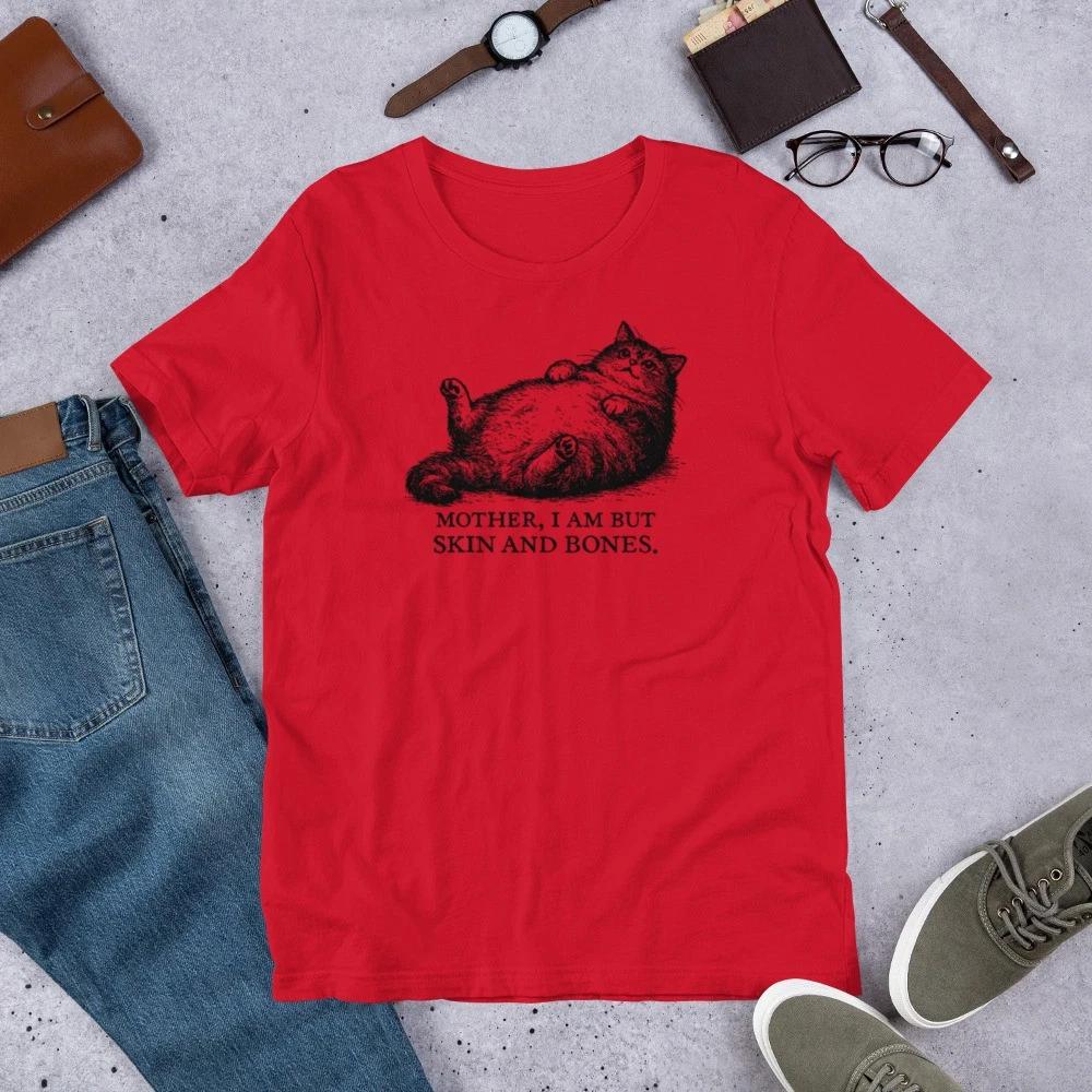 Mother, I Am But Skin and Bones – Funny Chubby Cat S