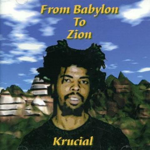 

CD KRUCIAL - From Babylon To Zion NSHCD02 Nasheed 2007 US Reggae, Ska & Dub