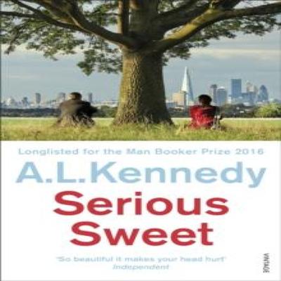 Serious Sweet by A.L. Kennedy Paperback Book 9780099587439