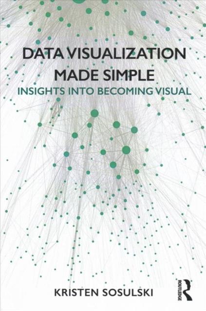 Kniha Data Visualization Made Simple : Insights Into Becoming Visual